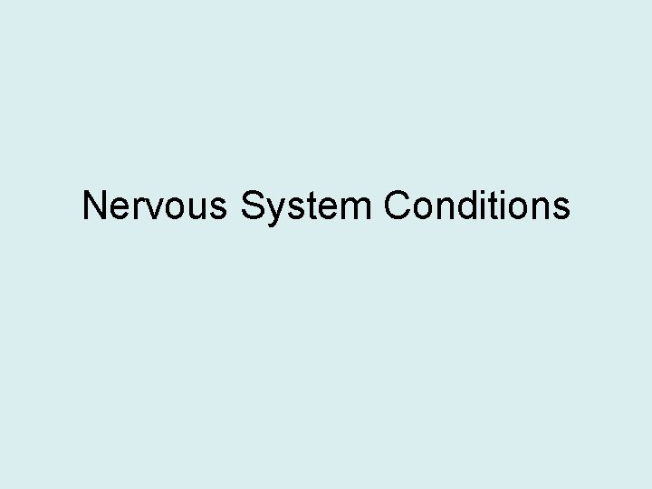 Nervous System Conditions 