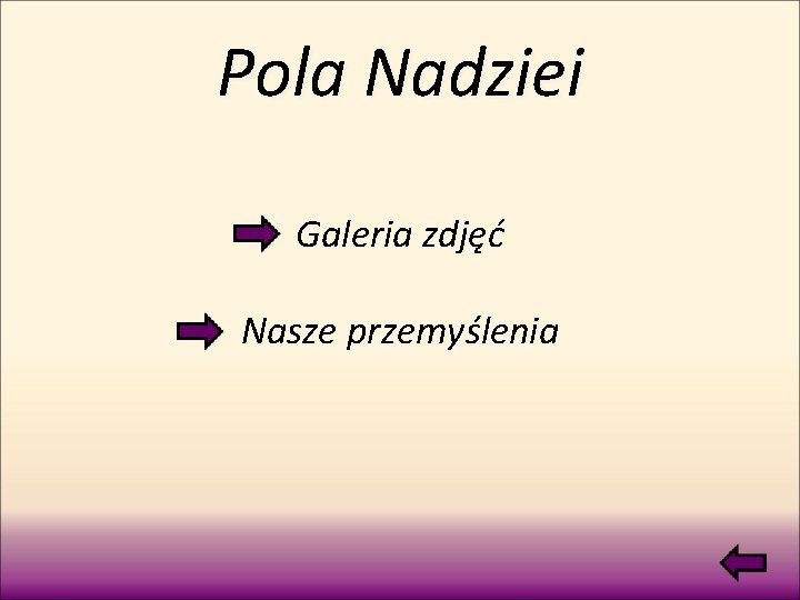 Pola Nadziei Galeria zdjęć Nasze przemyślenia 