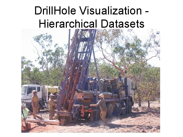 Drill. Hole Visualization Hierarchical Datasets 