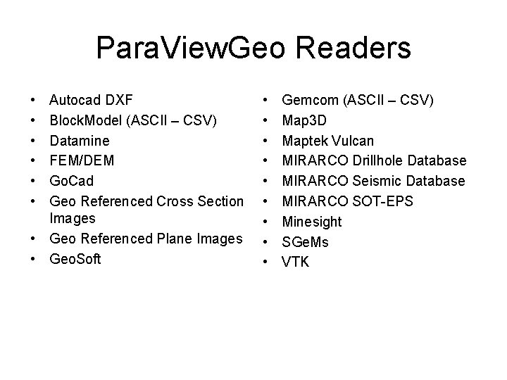 Para. View. Geo Readers • • • Autocad DXF Block. Model (ASCII – CSV)