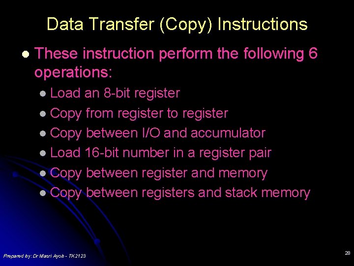 Data Transfer (Copy) Instructions l These instruction perform the following 6 operations: l Load