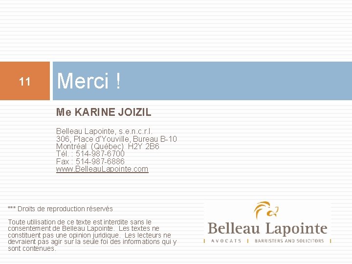 11 Merci ! Me KARINE JOIZIL Belleau Lapointe, s. e. n. c. r. l.