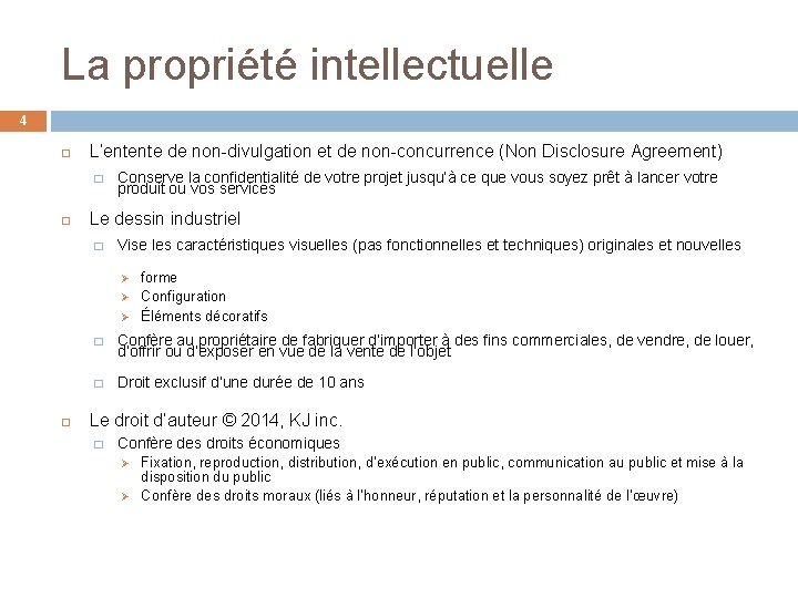 La propriété intellectuelle 4 L’entente de non-divulgation et de non-concurrence (Non Disclosure Agreement) �