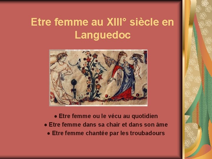 Etre femme au XIII° siècle en Languedoc ● Etre femme ou le vécu au
