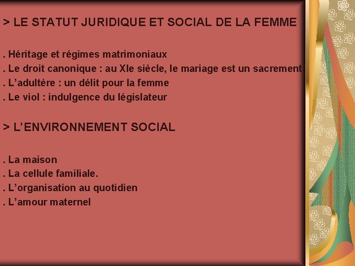 > LE STATUT JURIDIQUE ET SOCIAL DE LA FEMME. Héritage et régimes matrimoniaux. Le