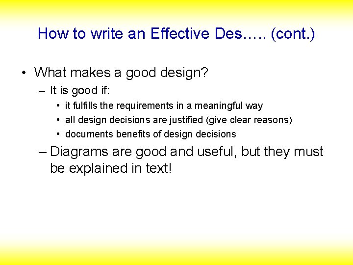 How to write an Effective Des…. . (cont. ) • What makes a good