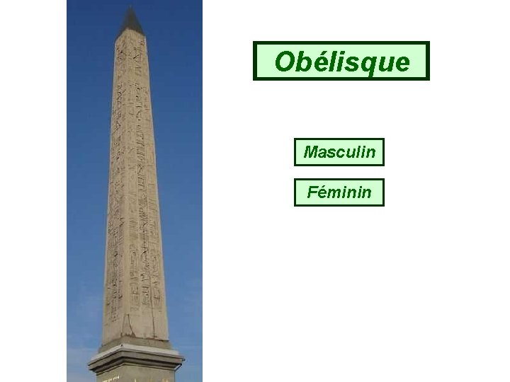 Obélisque Masculin Féminin 