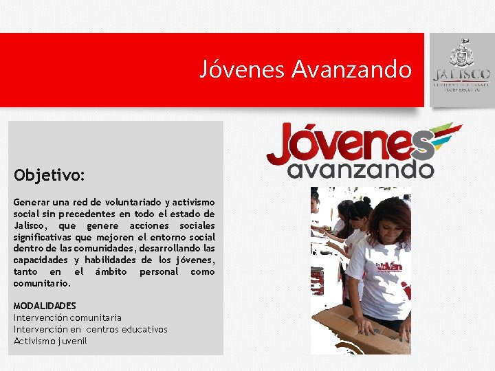 Jóvenes Avanzando. Objetivo: Generar una red de voluntariado y activismo social sin precedentes en