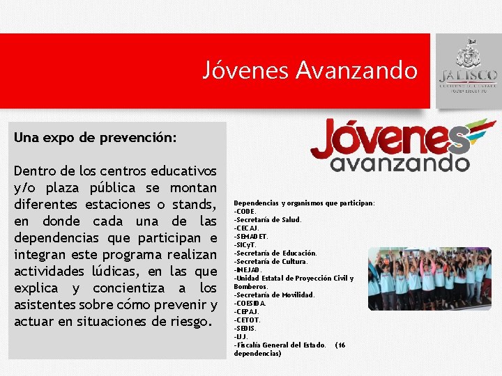 Jóvenes Avanzando Una expo de prevención: Dentro de los centros educativos y/o plaza pública