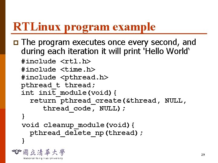 RTLinux program example p The program executes once every second, and during each iteration