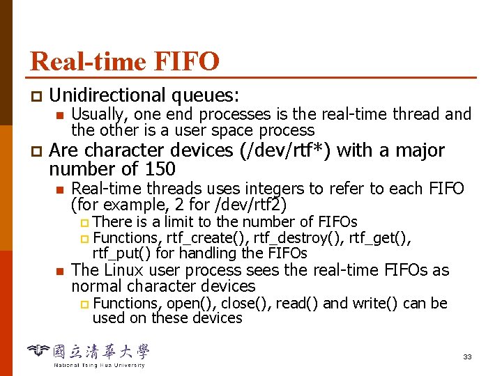 Real-time FIFO p Unidirectional queues: n p Usually, one end processes is the real-time