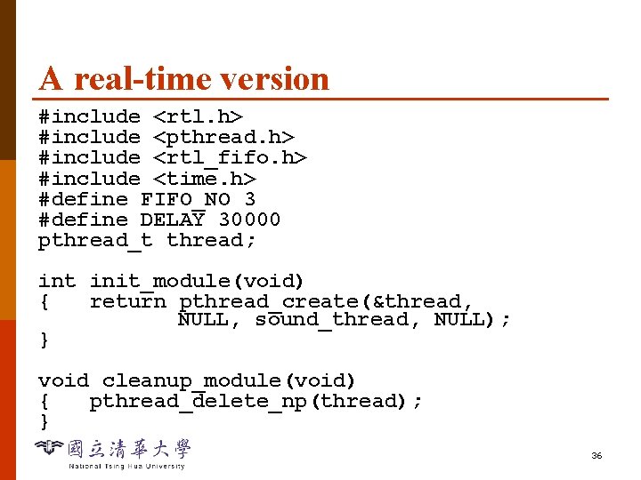 A real-time version #include <rtl. h> #include <pthread. h> #include <rtl_fifo. h> #include <time.