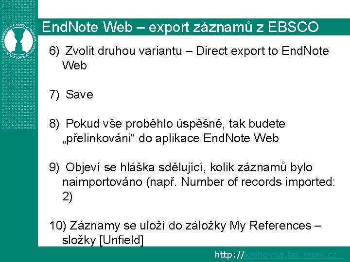 End. Note Web – export záznamů z EBSCO 6) Zvolit druhou variantu – Direct