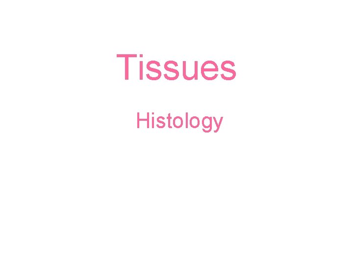Tissues Histology 
