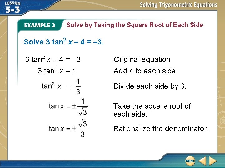 Solve by Taking the Square Root of Each Side Solve 3 tan 2 x