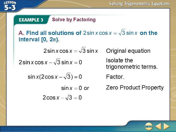 Solve by Factoring A. Find all solutions of interval [0, 2π). on the Original