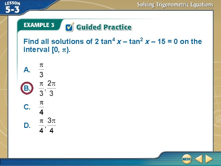 Find all solutions of 2 tan 4 x – tan 2 x – 15