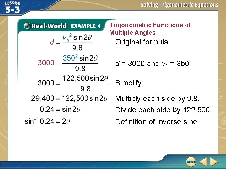 Trigonometric Functions of Multiple Angles Original formula d = 3000 and v 0 =
