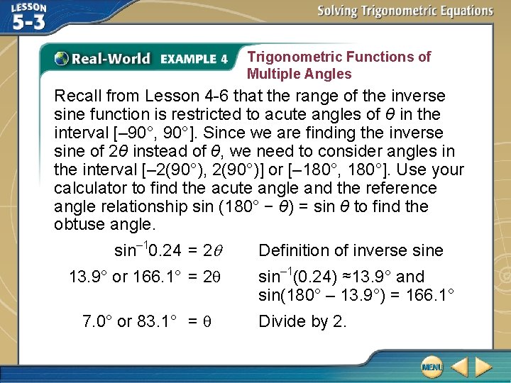Trigonometric Functions of Multiple Angles Recall from Lesson 4 -6 that the range of