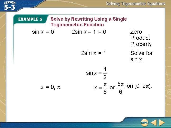 Solve by Rewriting Using a Single Trigonometric Function sin x = 0, π 2