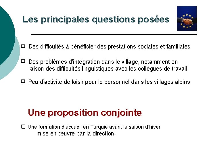 Les principales questions posées q Des difficultés à bénéficier des prestations sociales et familiales