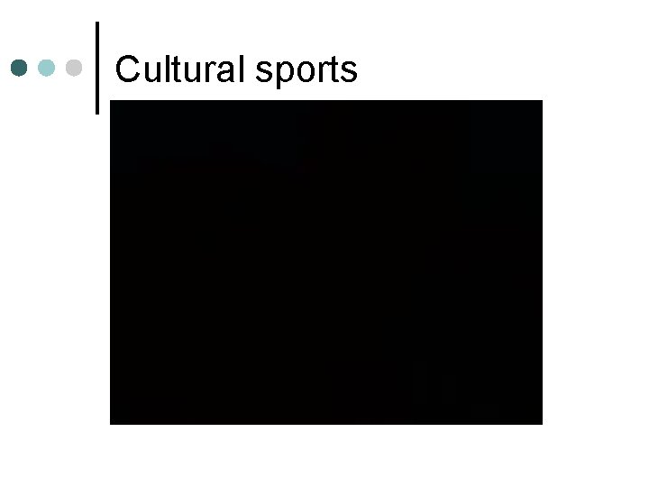 Cultural sports 