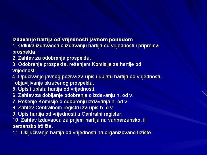 Izdavanje hartija od vrijednosti javnom ponudom 1. Odluka izdavaoca o izdavanju hartija od vrijednosti