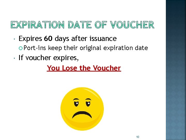  Expires 60 days after issuance Port-ins keep their original expiration date If voucher