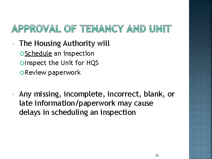  The Housing Authority will Schedule an inspection Inspect the Unit for HQS Review