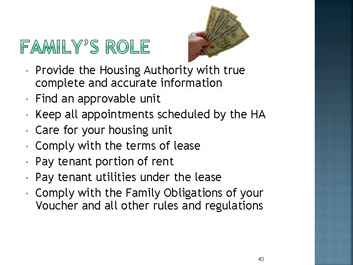  Provide the Housing Authority with true complete and accurate information Find an approvable