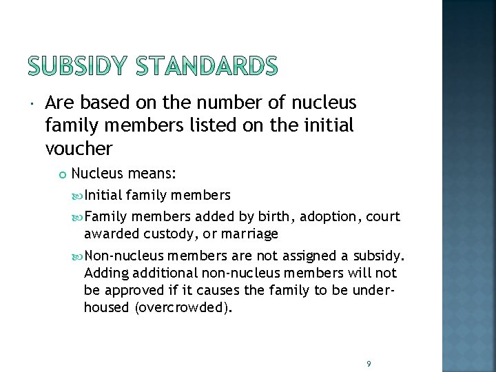  Are based on the number of nucleus family members listed on the initial