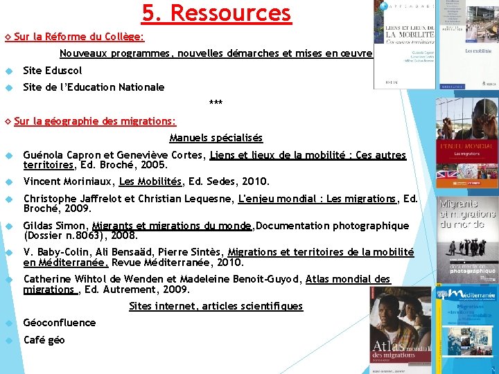 5. Ressources ◊ Sur la Réforme du Collège: Nouveaux programmes, nouvelles démarches et mises