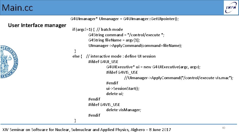 Main. cc User Interface manager G 4 UImanager* UImanager = G 4 UImanager: :