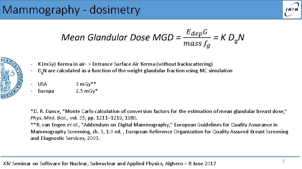 Mammography - dosimetry - K (m. Gy) Kerma in air- > Entrance Surface Air