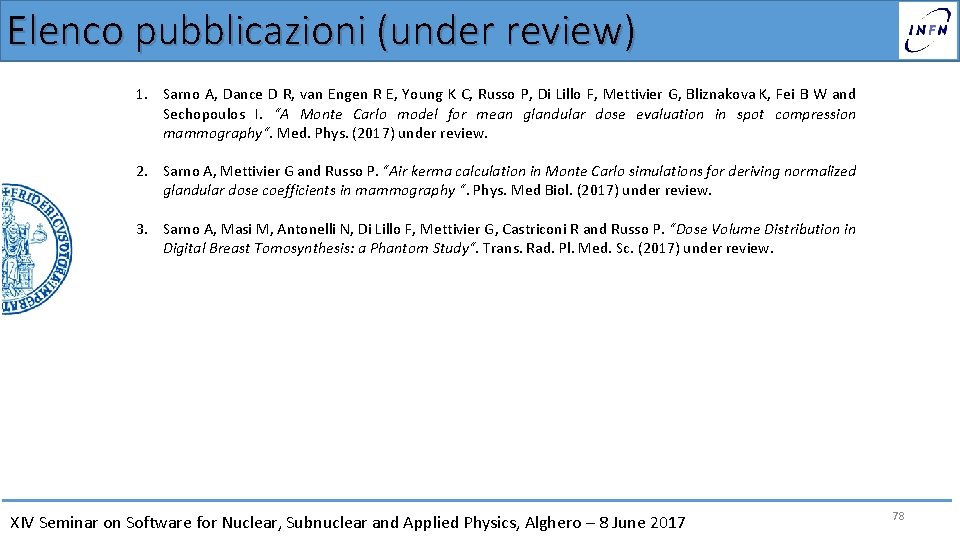 Elenco pubblicazioni (under review) 1. Sarno A, Dance D R, van Engen R E,