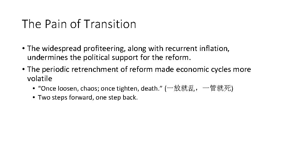 The Pain of Transition • The widespread profiteering, along with recurrent inflation, undermines the