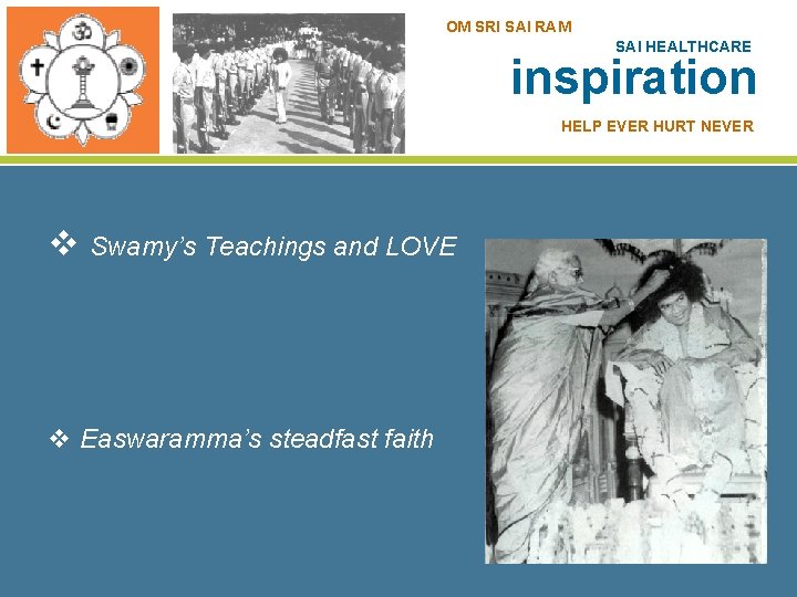 OM SRI SAI RAM SAI HEALTHCARE inspiration HELP EVER HURT NEVER v Swamy’s Teachings