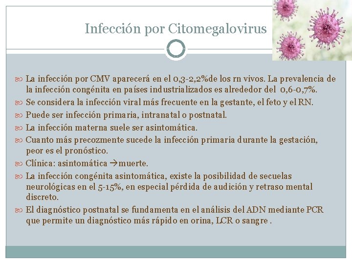 Infección por Citomegalovirus La infección por CMV aparecerá en el 0, 3 -2, 2%de