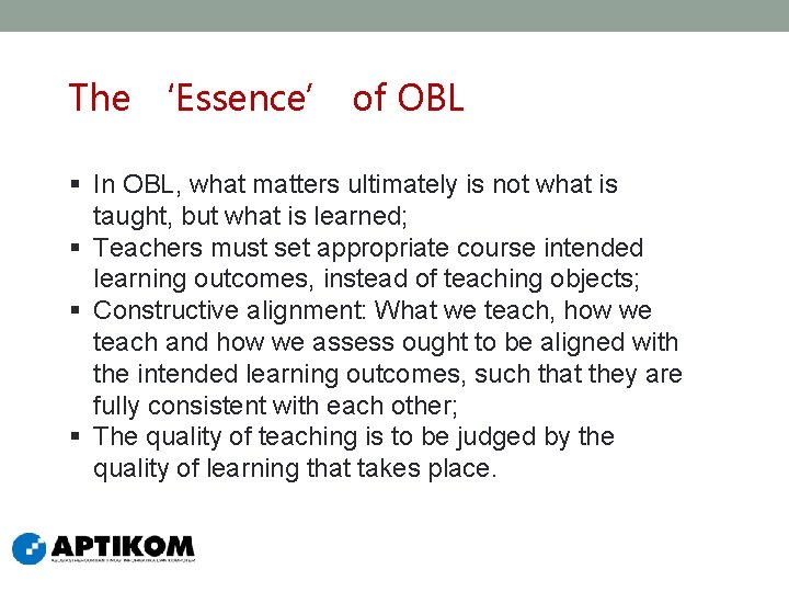 The ‘Essence’ of OBL § In OBL, what matters ultimately is not what is