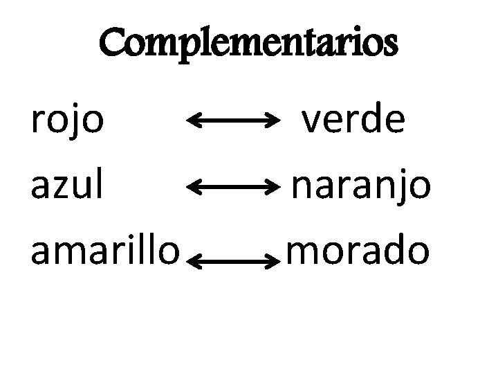 Complementarios rojo azul amarillo verde naranjo morado 