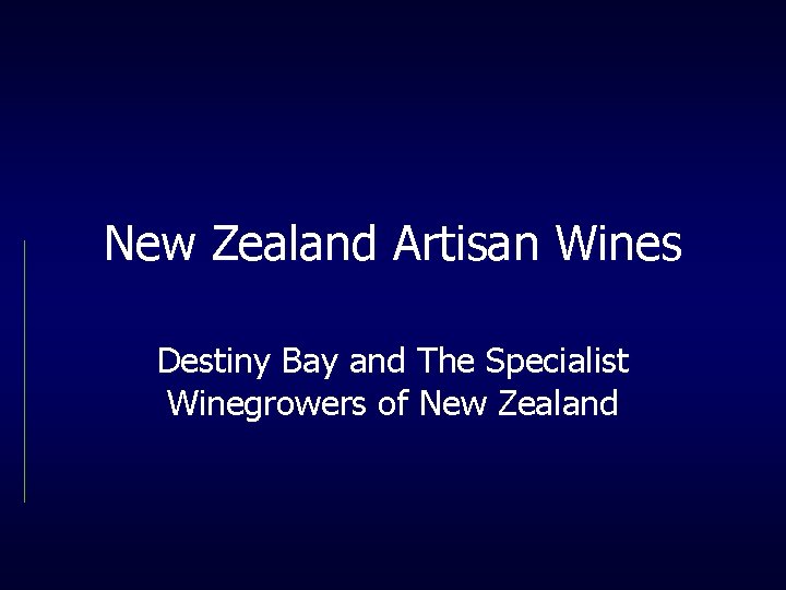 New Zealand Artisan Wines Destiny Bay and The Specialist Winegrowers of New Zealand 