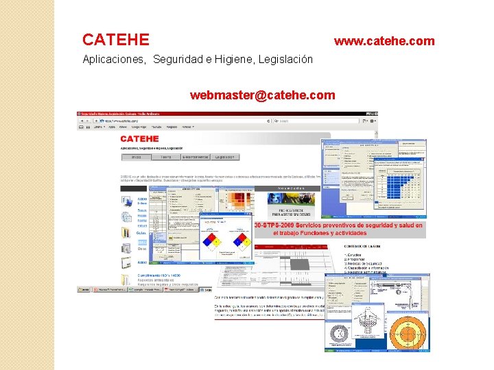 CATEHE www. catehe. com Aplicaciones, Seguridad e Higiene, Legislación webmaster@catehe. com CATEHE www. catehe. com Aplicaciones, Seguridad e Higiene, Legislación webmaster@catehe. com