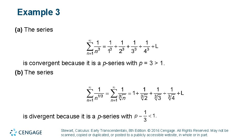 Example 3 (a) The series is convergent because it is a p-series with p