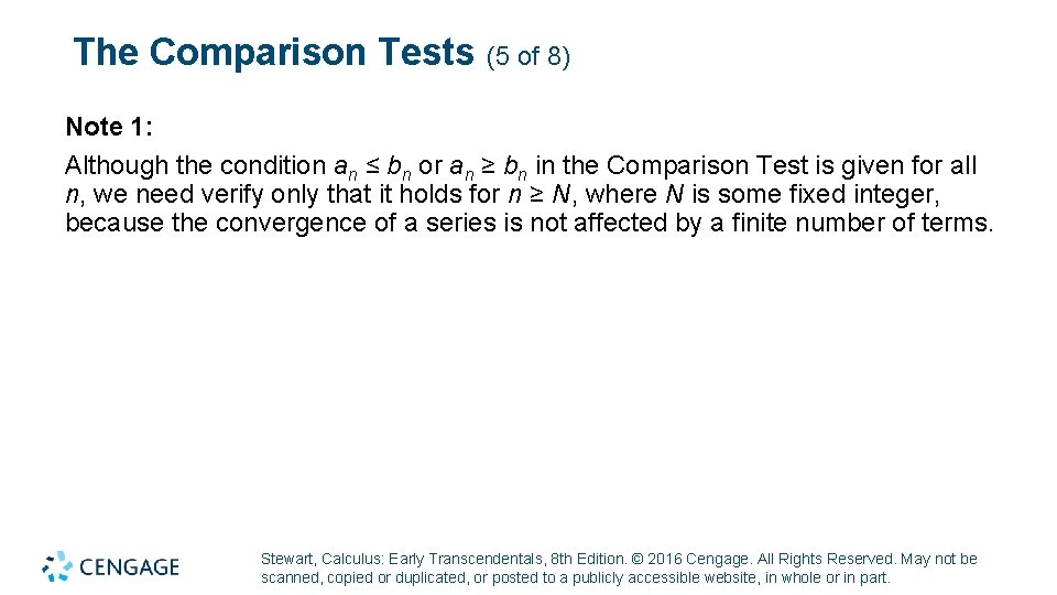 The Comparison Tests (5 of 8) Note 1: Although the condition an ≤ bn