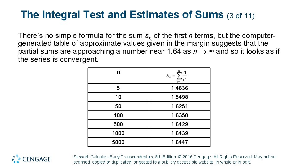 The Integral Test and Estimates of Sums (3 of 11) There’s no simple formula