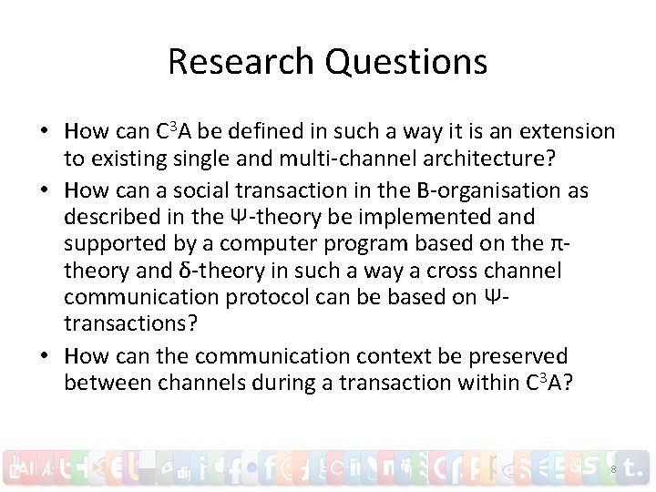 Research Questions • How can C 3 A be defined in such a way