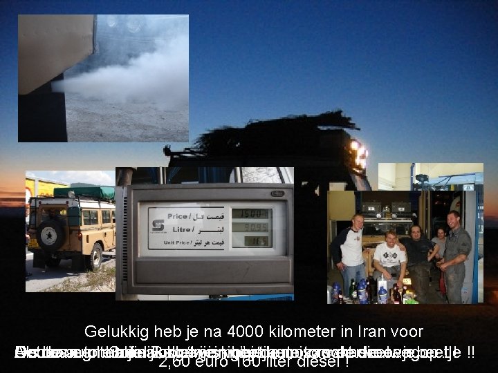 Gelukkig heb je na 4000 kilometer in Iran voor Als mannen Onderweg Het De
