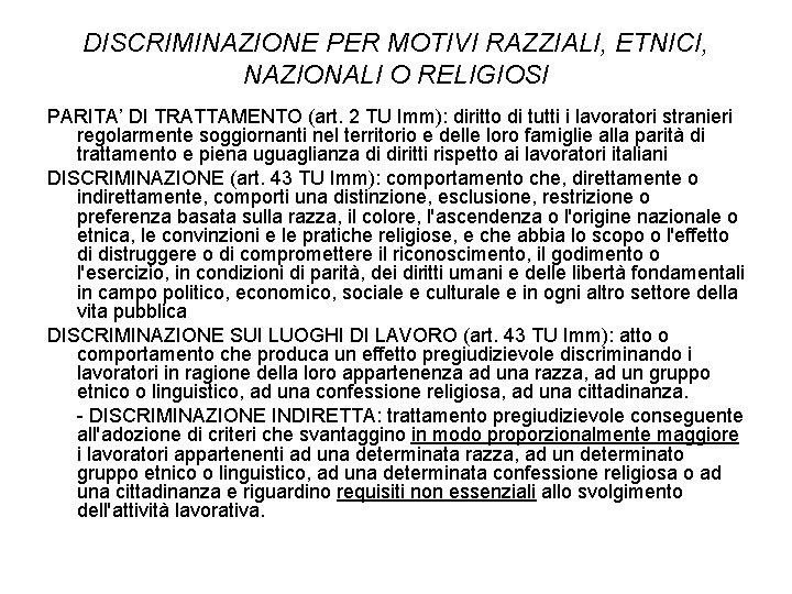 DISCRIMINAZIONE PER MOTIVI RAZZIALI, ETNICI, NAZIONALI O RELIGIOSI PARITA’ DI TRATTAMENTO (art. 2 TU