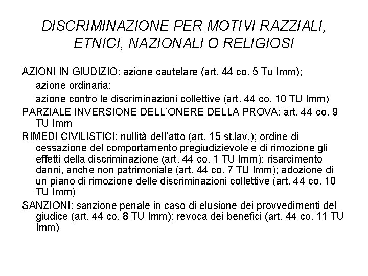 DISCRIMINAZIONE PER MOTIVI RAZZIALI, ETNICI, NAZIONALI O RELIGIOSI AZIONI IN GIUDIZIO: azione cautelare (art.