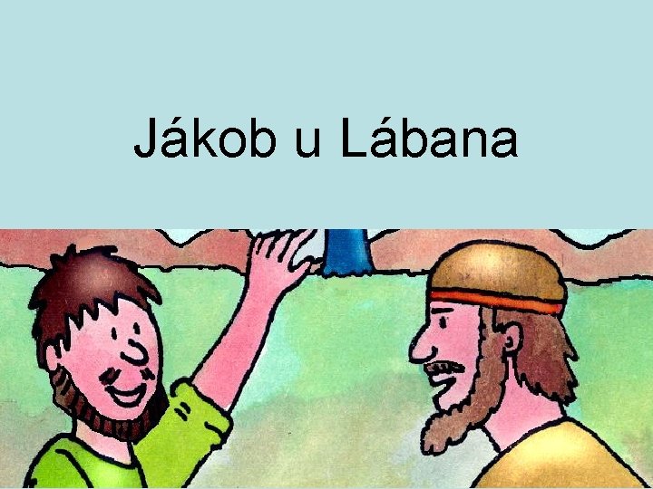 Jákob u Lábana 